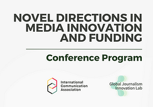 Conference Program: Novel Directions In Media Innovation And Funding 